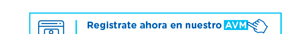 Registrate ahora en nuestro AVM