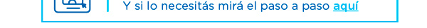 Y si lo necesitás mirá el paso a paso aquí