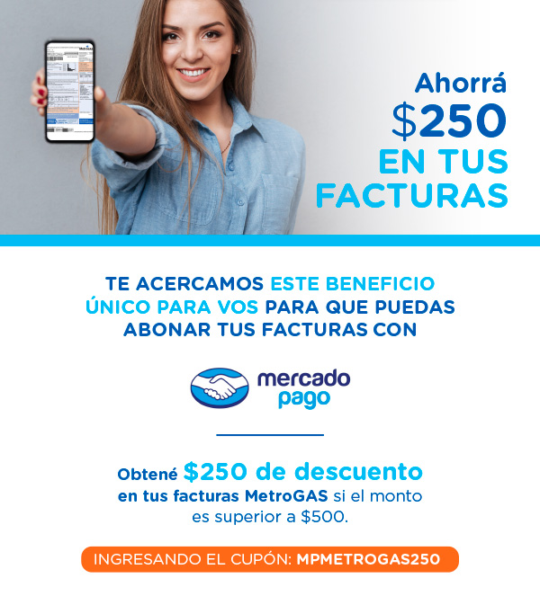 Ahorrá $250 EN TUS FACTURAS