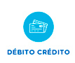 DÉBITO CRÉDITO